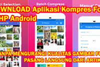 Aplikasi Kompres Foto di HP Android Untuk Memperkecil Ukuran File Foto atau Gambar