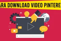 Cara Download Video Pinterest Tanpa Aplikasi dan Pakai Aplikasi