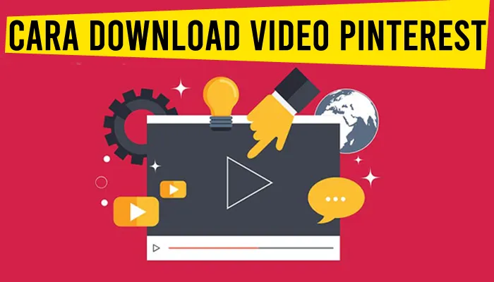 Cara Download Video Pinterest Tanpa Aplikasi dan Pakai Aplikasi