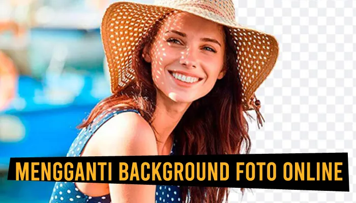 Cara Mengganti Background Foto Online Gratis Free Tanpa Login di Android dan Laptop