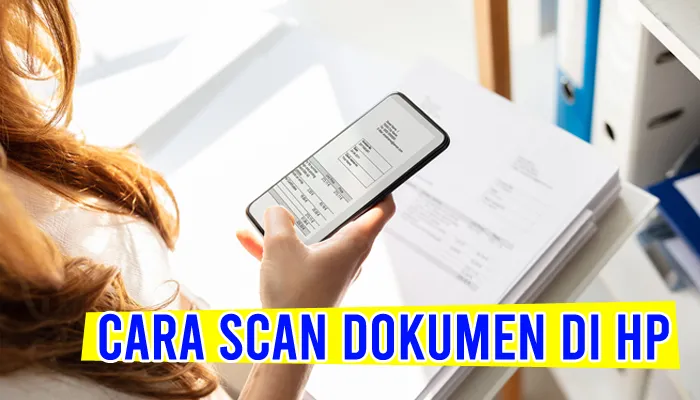 Cara Scan Dokumen ke PDF di HP Android maupun iPhone