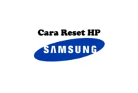 Cara Reset HP Samsung Lupa PIN, Sandi, Pola Dengan Tombol Ke Pengaturan Awal