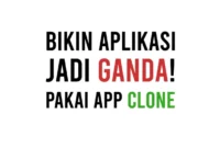 Aplikasi Clone Terbaik Tanpa Iklan Untuk Game Android Hingga WhatsApp Tanpa Terdeteksi