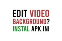 Aplikasi Edit Background Video di Android dan iPhone Tanpa Green Screen