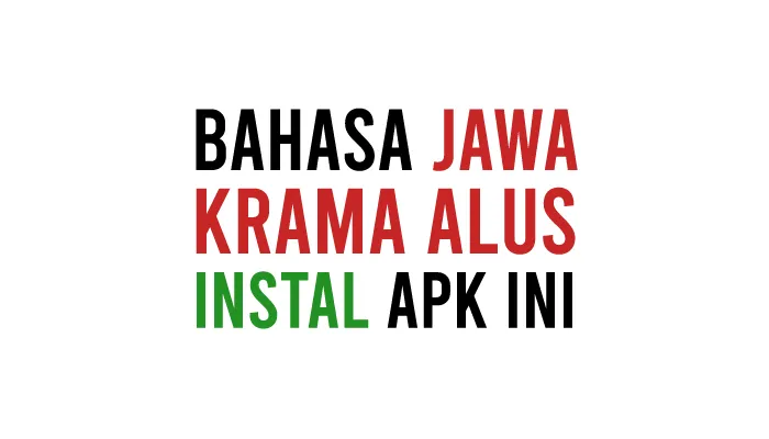 Aplikasi Translate Bahasa Jawa Krama Alus atau Kromo Inggil Terbaik ke Indonesia di Android