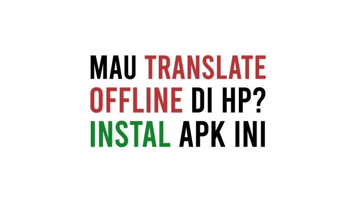Download Aplikasi Translate Offline APK For Android Terbaik