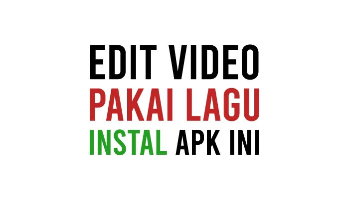 Aplikasi Edit Video Dengan Lagu dan Tulisan Lirik Gratis Tanpa Watermark di Android dan iPhone