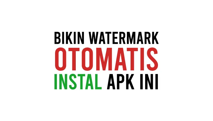 Aplikasi Watermark Otomatis Gratis Untuk Foto KTP, PDF, Video, dll di HP Android