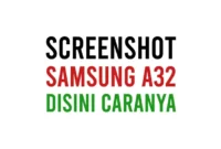 Cara Screenshot Samsung A32 4G dan 5G LTE Tanpa Tombol