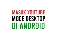Cara Masuk YouTube Mode Desktop di HP Android
