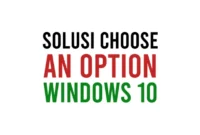 Cara Mengatasi Choose an Option Windows 10 di Laptop PC dan Komputer Dengan Mudah