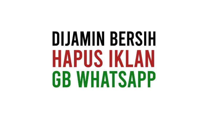 Cara Menghilangkan Iklan di GB WhatsApp Tanpa Menghapus Aplikasi
