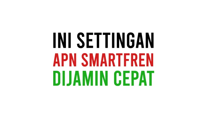 APN Smartfren 4G Tercepat, Unlimited Anti FUP, Stabil, Anti Lemot, Default, Untuk Game dll di Android dan iPhone