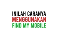 Cara Menggunakan Find My Mobile Untuk Mencari dan Melacak HP Samsung Yang Hilang