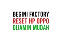 Cara Reset Pabrik HP Oppo Lupa Password Sandi ke Pengaturan Pabrik Tanpa Menghapus Data Dengan Tombol Tanpa Aplikasi dan Pakai Aplikasi