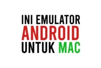 Emulator Android Terbaik dan Ringan Untuk Mac, Macbook, iMac, OS X dan PC Terbaru