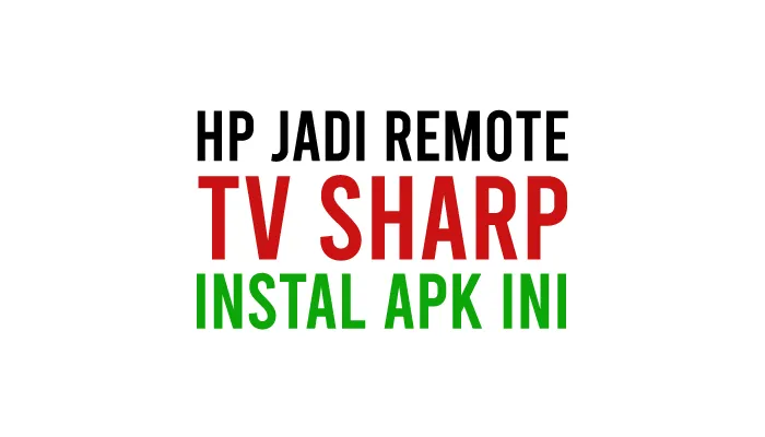 Aplikasi Remote TV Sharp Tabung LCD LED Merk Aquos Alexander dll Tanpa WiFi maupun Infrared