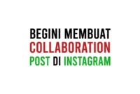 Cara Membuat Collaboration Post di Instagram atau Postingan Collab Berdua di IG Serta Syarat dan Cara Menerimanya
