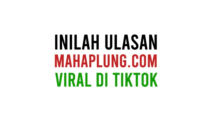 Mahaplung Com Itu Apa Artinya Website Yang Viral di TikTok