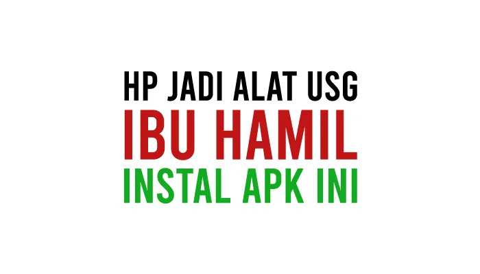 Aplikasi USG Ibu Hamil Gratis Untuk Memantau Kehamilan Terbaik Bahasa Indonesia di HP Android dan iPhone (iOS)
