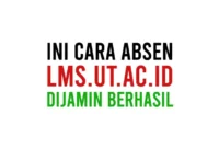 Cara Absen di Lms.ut .ac .id Untuk Mengisi Daftar Hadir Online Bagi Mahasiswa Universitas Terbuka Lewat HP dan PC
