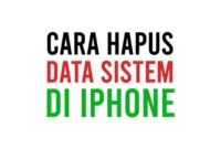 Cara Menghapus Data Sistem di iPhone iOS 15, XR, 11, 6S, iPad, dsb Dengan Mudah