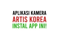 Nama Aplikasi Kamera Yang Dipakai Artis Korea di HP Android dan iPhone iOS