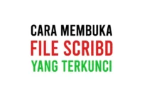 Cara Membuka File Dokumen Scribd yang Terkunci Dengan Mudah dan Cepat