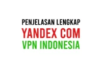 Cara Nonton di Yandex Com VPN Indonesia Menggunakan Google Chrome dan Mozilla Firefox Melalui HP Android, iPhone (iOS), Laptop, PC dan Komputer