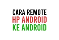 Cara Remote HP Android ke Android