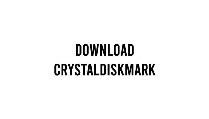 Download CrystalDiskMark