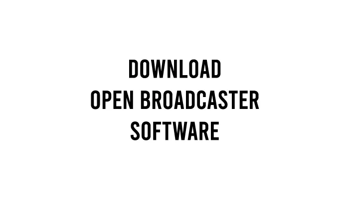 Download Open Broadcaster Software Terbaru