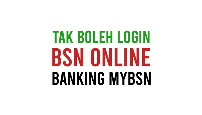 Cara Atasi Tak Boleh Login BSN Online Banking MyBSN