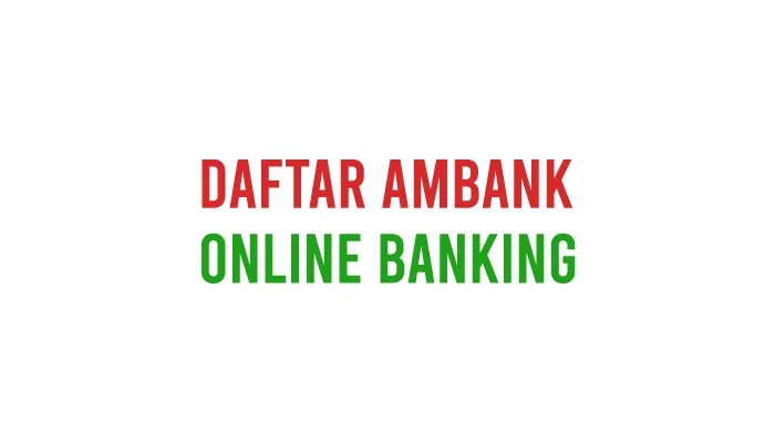 Cara Daftar Ambank Online Banking Login AmOnline