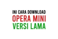 Cara Download Aplikasi Opera Mini Versi Lama