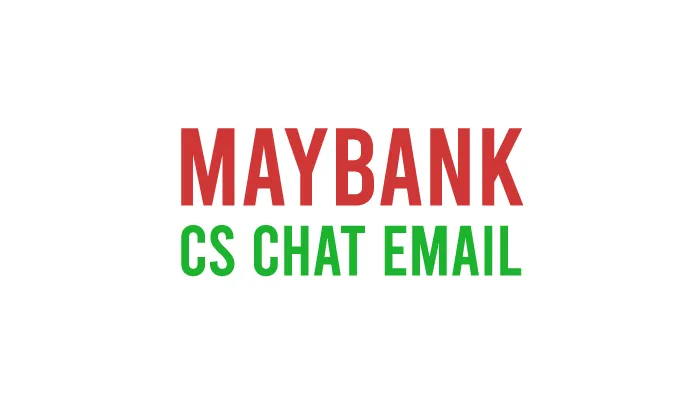 Cara Hubungi Maybank Customer Service Chat Email