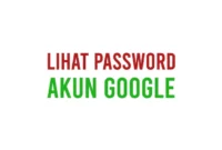Cara Melihat Password yang Tersimpan di Akun Google