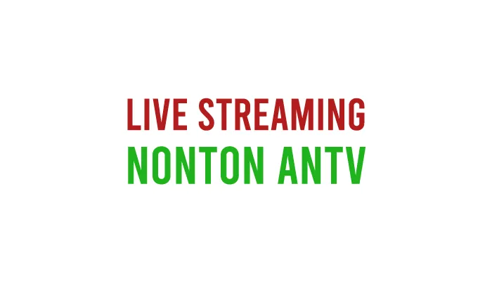 Cara Nonton Live Streaming ANTV Gratis Lengkap Dengan Link Streaming