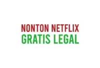 Cara Nonton Netflix Gratis Legal Tanpa Daftar Akun