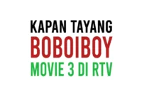 BoboiBoy Movie 3 Kapan Tayang di RTV
