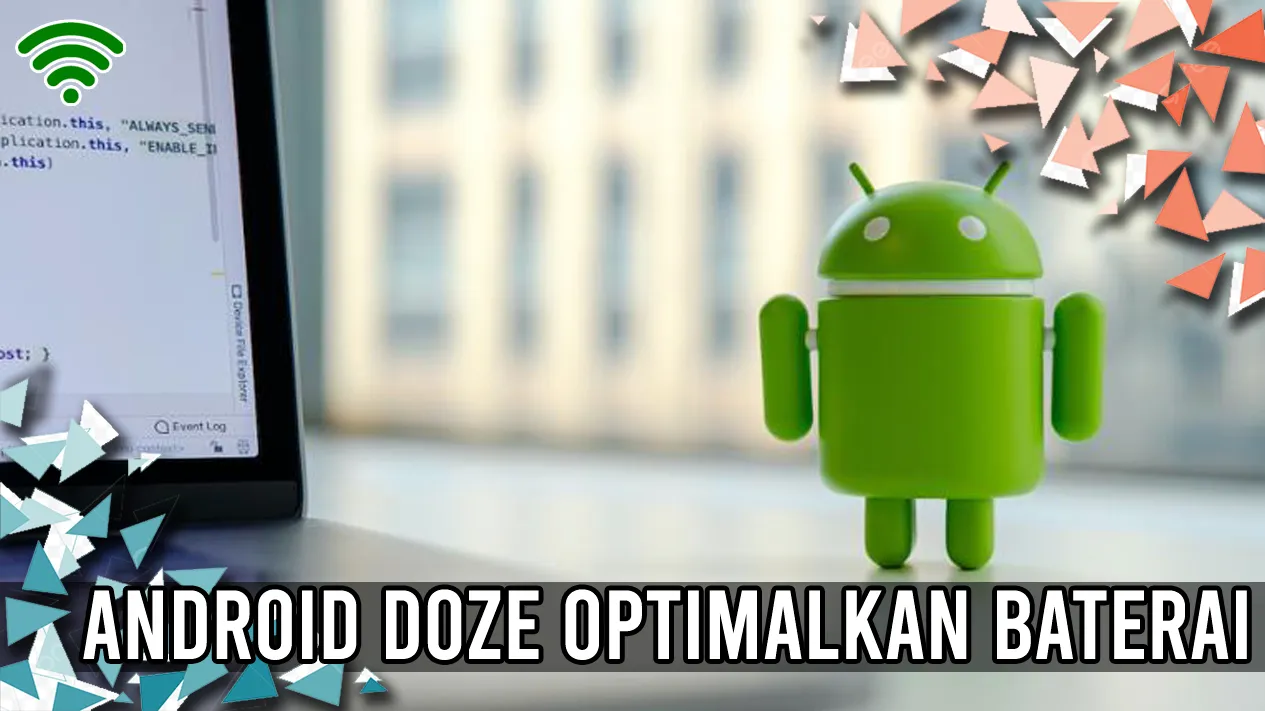 Cara Android Doze Mengoptimalkan Baterai HP Anda dan Cara Menonaktifkannya